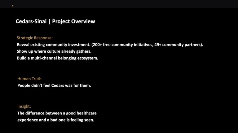 Cedars-Sinai Project Overview slide showing strategic response, human truth insight, and community investment details on black background
